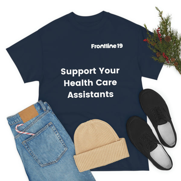 Support Your Health Care Assistants T-Shirt