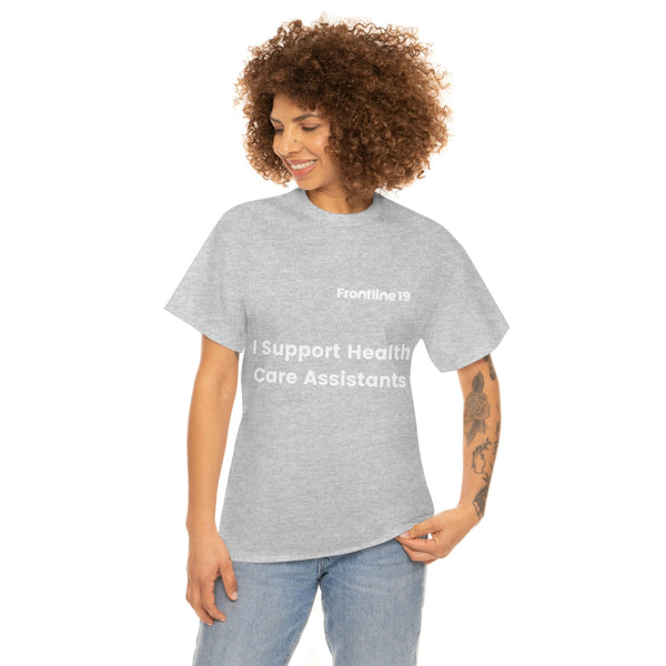 I Support Health Care Assistants T-Shirt