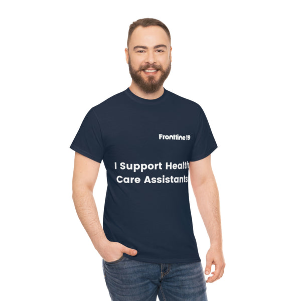 I Support Health Care Assistants T-Shirt