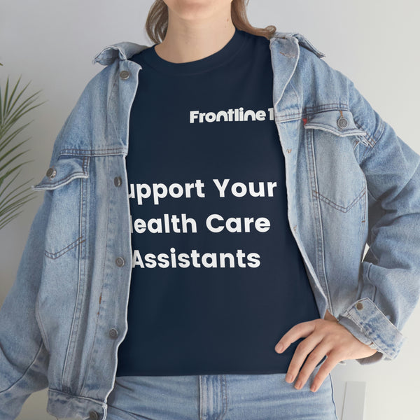 Support Your Health Care Assistants T-Shirt