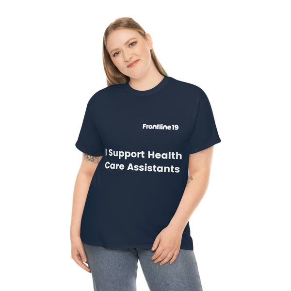 I Support Health Care Assistants T-Shirt