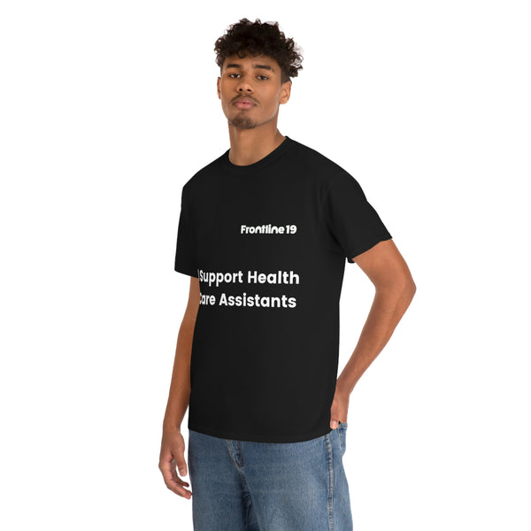 I Support Health Care Assistants T-Shirt