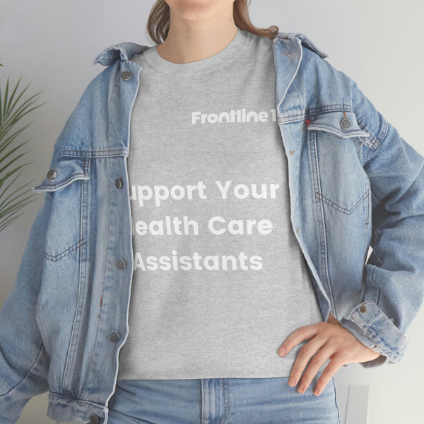 Support Your Health Care Assistants T-Shirt