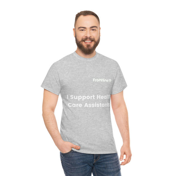 I Support Health Care Assistants T-Shirt